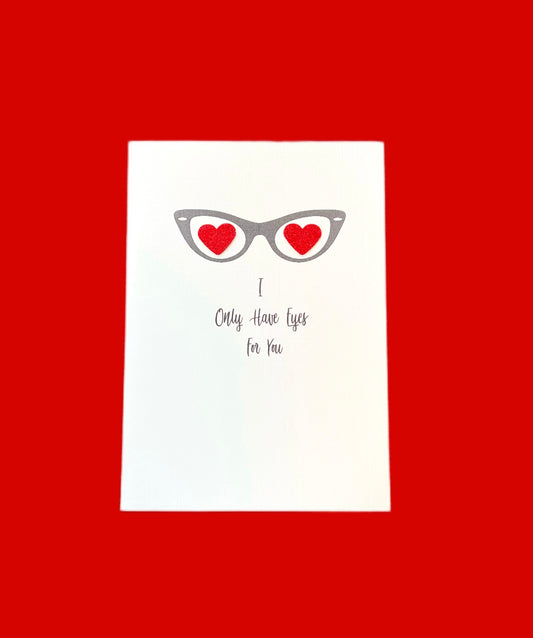 Happy Valentines Day - I only have Eyes for you